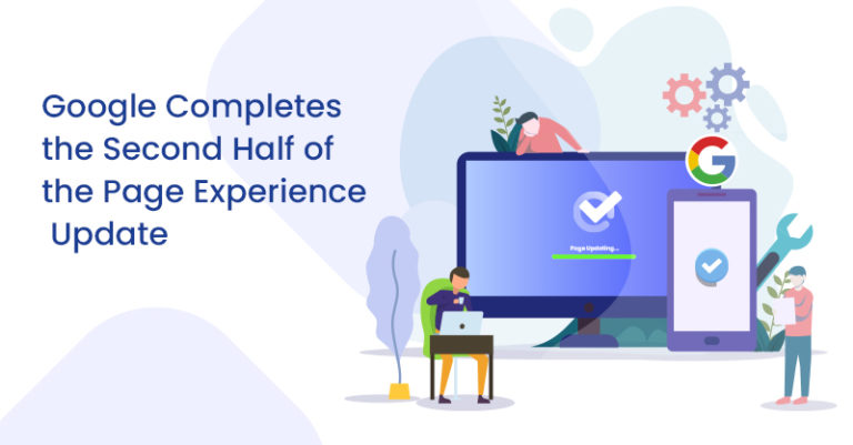 Google Completes the Second Half of the Page Experience Update