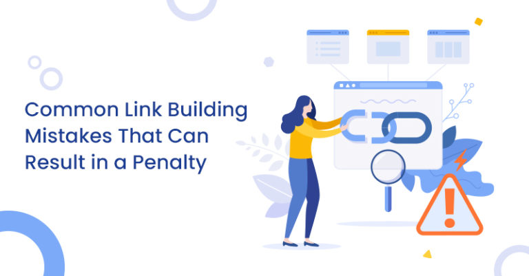 Common Link Building Mistakes That Can Result in a Penalty