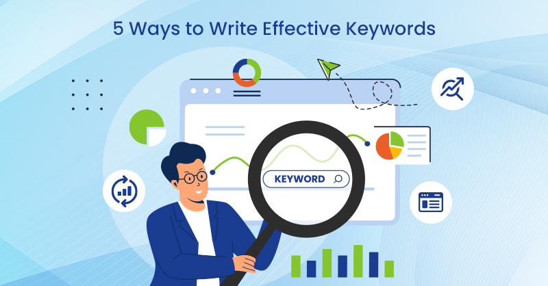 5 Ways to Write Effective Keywords